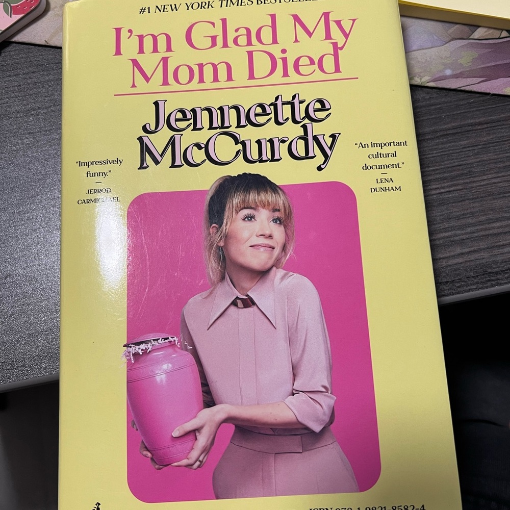 I'm Glad My Mom Died by Jennette McCurdy